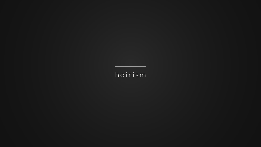 hairism Journal — hair that holds when it matters